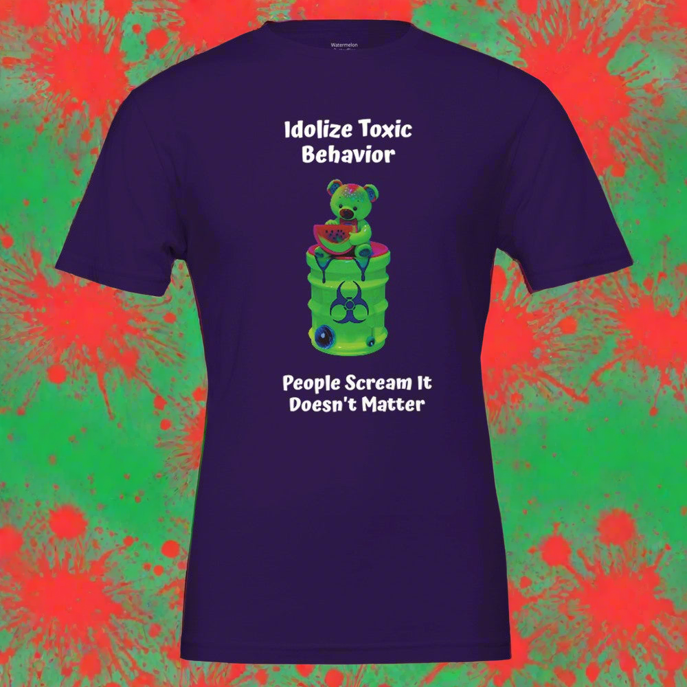 Unisex T-shirt Toxic Behavior