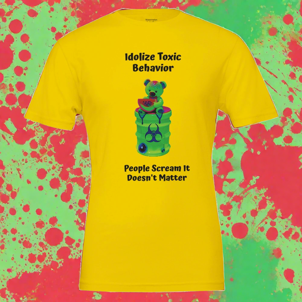 Unisex T-shirt Toxic Behavior