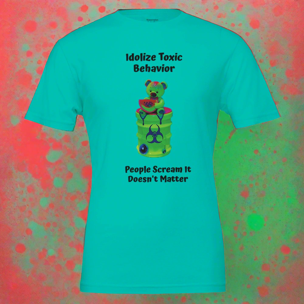 Unisex T-shirt Toxic Behavior