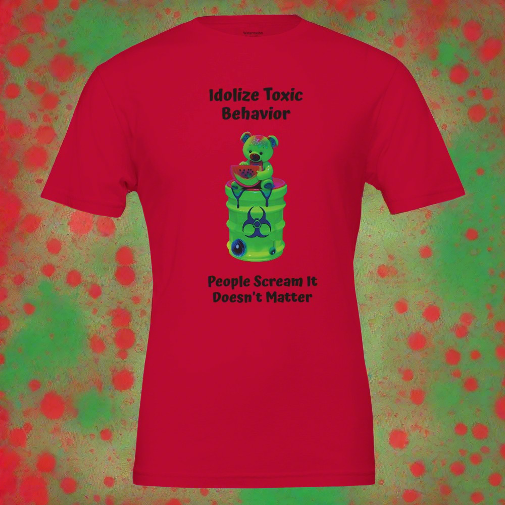 Unisex T-shirt Toxic Behavior